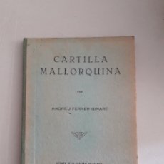 Libros antiguos: CARTILLA MALLORQUINA. ANDREU FERRER GINART. 1931. Lote 363484135