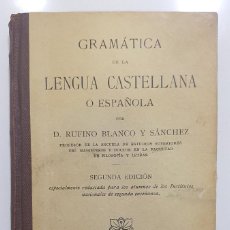 Libros antiguos: GRAMÁTICA DE LA LENGUA CASTELLANA O ESPAÑOLA. RUFINO BLANCO Y SÁNCHEZ. 1924 (MANTIEL, GUADALAJARA)