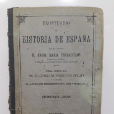 Libros antiguos: PRONTUARIO DE HISTORIA DE ESPAÑA. ANGEL MARÍA TERRADILLOS. 1886. Lote 370019666