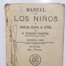 Libri antichi: MANUAL DE LOS NIÑOS O ENSEÑANZA PRÁCTICA DE LA LECTURA. TORIBIO GARCIA. 1894