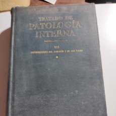 Libros antiguos: LIBRO TRATADO DE PATOLOGÍA INTERNA LLL ENFERMEDADES DEL CORAZÓN Y LOS VASOS 1931. Lote 380682794