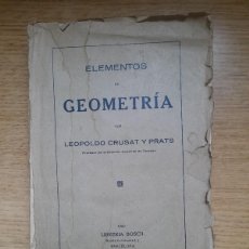 Libros antiguos: ELEMENTOS DE GEOMETRÍA POR LEOPOLDO CRUSAT Y PRATS 1930. Lote 380834354