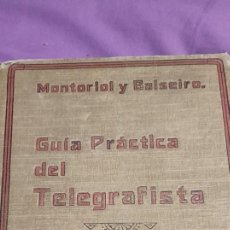 Libros antiguos: GUIA PRÁCTICA DEL TELEGRAFISTA. Lote 394742514