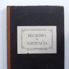 Libros antiguos: ANTIGUO LIBRO COLEGIO REGISTRO DE ASISTENCIA COLEGIO DALMAU CARLES PLA S. PUJOLAR Y LANCIANO HUESCA