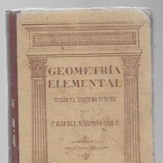 Libros antiguos: LIBRO GEOMETRIA ELEMENTAL 1924 SEGUN EL SISTEMA CICLICO 2º GRADO RAFAEL MARIMON SCH ELZEVIRIANA CAMÍ