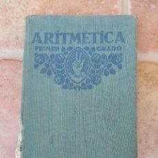Libros antiguos: ARITMETICA, PRIMER GRADO. AÑO 1930. 136 PAGINAS.. Lote 401325704
