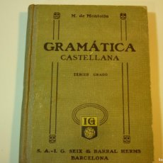 Libros antiguos: GRAMATICA CASTELLANA DE M. MONTOLIU- 1940. Lote 401328194