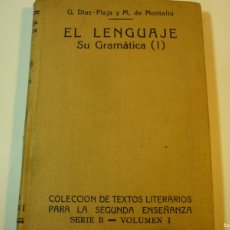 Libros antiguos: EL LENGUAJE. SU GRAMATICA DE GUILLERMO DIAZ PLAJA Y MANUEL MONTOLIU (VOL. 1). Lote 401330029