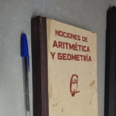 Libros antiguos: NOCIONES DE ARITMÉTICA Y GEOMETRÍA / J. REY PASTOR - P. PUIG ADAM / 1ª EDICIÓN 1931. Lote 401445594