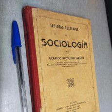 Libros antiguos: LECTURAS ESCOLARES DE SOCIOLOGÍA / GERARDO RODRÍQUEZ GARCÍA / MADRID 1932. Lote 401652339