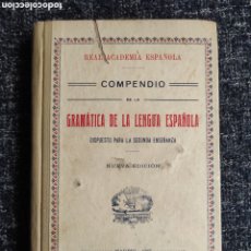 Libros antiguos: COMPENDIO DE LA GRAMÁTICA DE LA LENGUA ESPAÑOLA., DISPUESTO PARA LA SEGUNDA ENSEÑANZA. - AÑO 1927. Lote 402467639