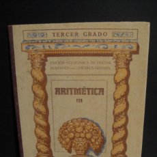 Libros antiguos: ARITMETIA TERCER GRADO EDICION ECONOMICA - XEIX & BARRAL , DECADA DE 1920. Lote 403281579