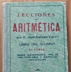 Libros antiguos: LECCIONES DE ARITMÉTICA - JOSÉ DALMÁU CARLES - LIBRO DEL ALUMNO 2º PARTE - GERONA 1945