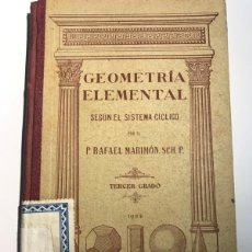 Libros antiguos: LIBRO. GEOMETRÍA ELEMENTAL. MÉTODO CÍCLICO. MATEMÁTICAS. TERCER GRADO. RAFAEL MARIMÓN. 1924