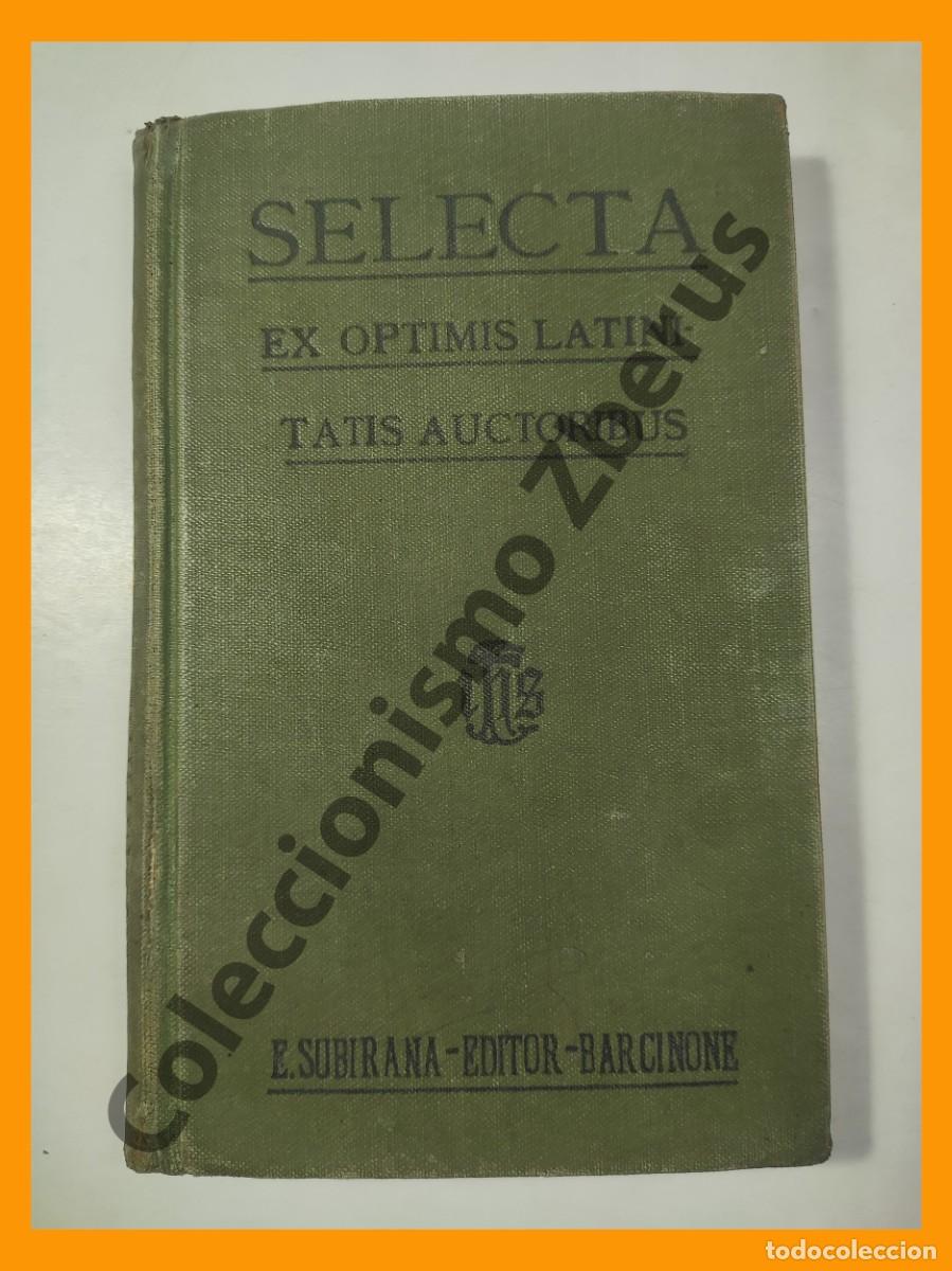 Libros antiguos: SELECTA ex optimis Latinitatis Auctoribus. Volumen Quartum - Foto 1