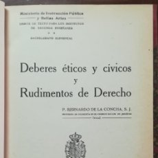 Libros antiguos: DEBERES ÉTICOS Y CÍVICOS Y RUDI. DE DERECHO - 1929 - B. DE LA CONCHA - ED. MINIS.INSTR. - APJRB 1153
