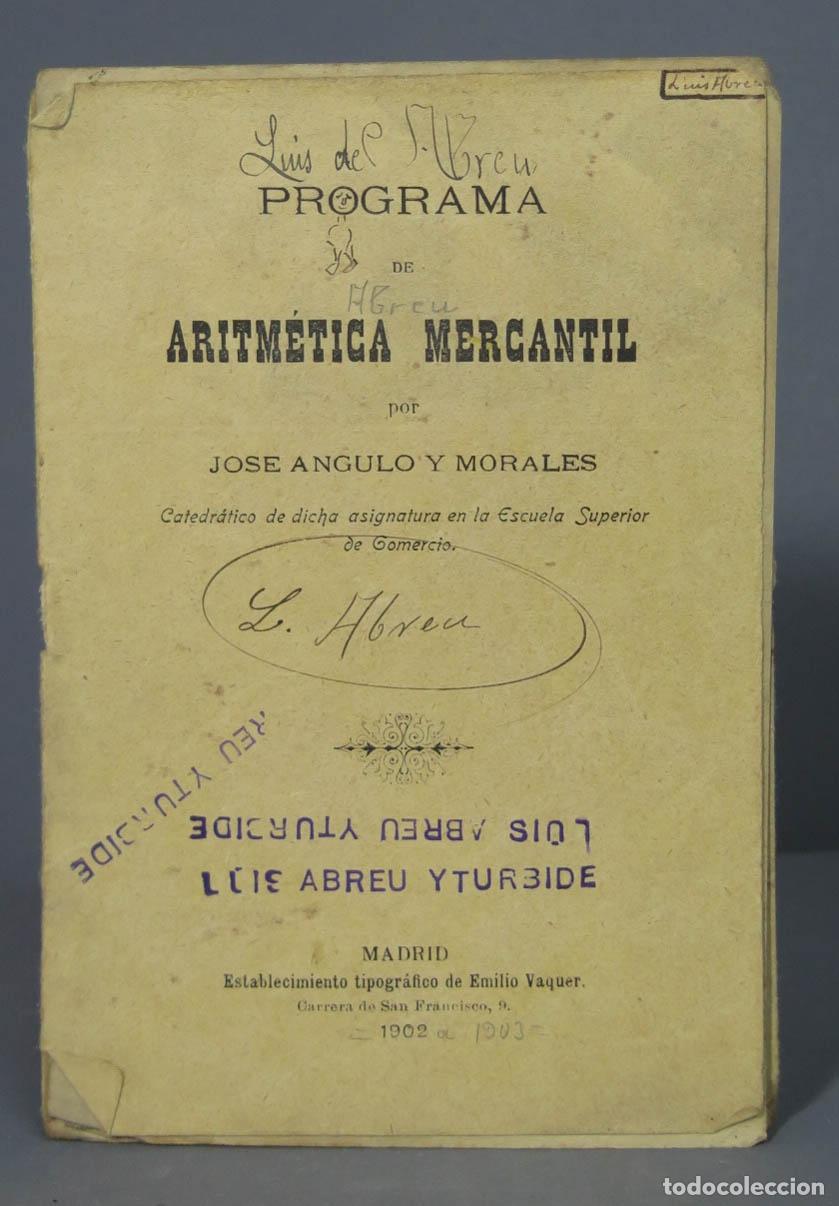 Libros antiguos: PROGRAMA DE ARITMETICA MERCANTIL. ANGULO Y MORALES. 1902 - Foto 1