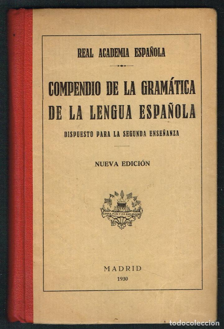 Libros antiguos: COMPENDIO DE LA GRAM&Aacute;TICA DE LA LENGUA ESPA&Ntilde;OLA - 1930 - Foto 1
