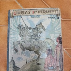 Libros antiguos: GLORIAS IMPERIALES.TOMO II. LUIS ORTIZ MUÑOZ. MAGISTERIO ESPAÑOL. (3A ED. 1940)