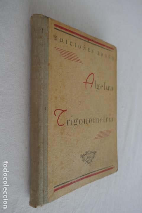 Libros antiguos: ALGEBRA Y TRIGONOMETRIA. EDICIONES BRU&Ntilde;O. - Foto 2