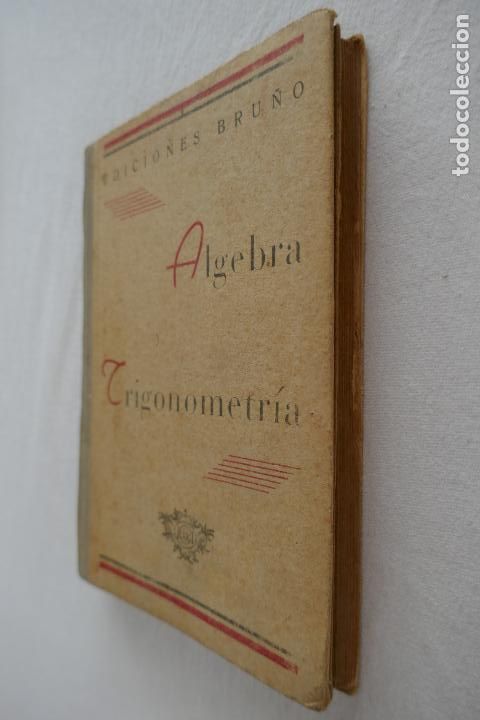 Libros antiguos: ALGEBRA Y TRIGONOMETRIA. EDICIONES BRU&Ntilde;O. - Foto 3