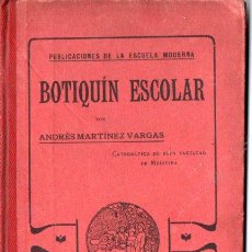 Libros antiguos: ANDRÉS MARTÍNEZ VARGAS : BOTIQUÍN ESCOLAR (ESCUELA MODERNA, 1908)