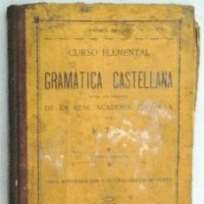 Libros antiguos: GRAMÁTICA CASTELLANA Y LECTURAS -- FOBAT TIMOREM DEUM -- AÑO 1912