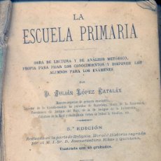 Libros antiguos: LA ESCUELA PRIMARIA - AÑO 1893