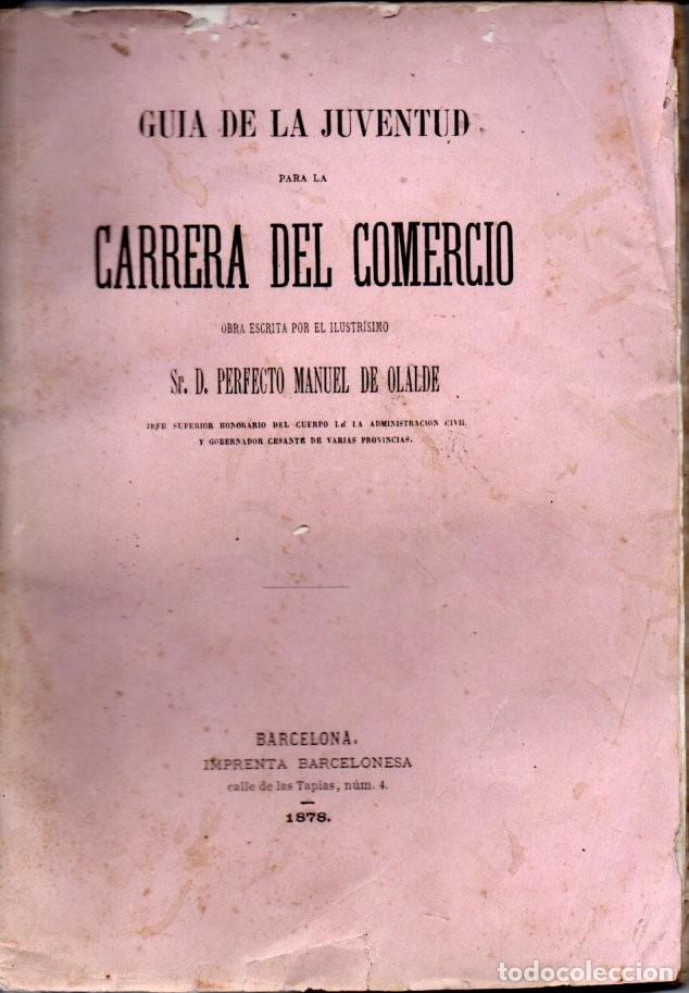 Libros antiguos: PERFECTO MANUEL DE OLALDE : CARRERA DEL COMERCIO (1878) - Foto 1
