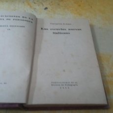Libros antiguos: LAS ESCUELAS NUEVAS ITALIANAS (CONCEPCIO AMOR) 1928 PYMY CH 233