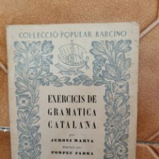 Libros antiguos: EXERCICIS DE GRAMÀTICA CATALANA: ORTOGRAFIA VOLUM I. REVISAT POMPEU FABRA. (1927, BARCINO) NÚM 24