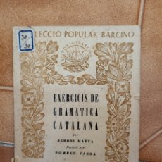 Libros antiguos: EXERCICIS DE GRAMÀTICA CATALANA: MORFOLOGIA VOLUM II. REVISAT POMPEU FABRA. (1928, BARCINO) NÚM 37