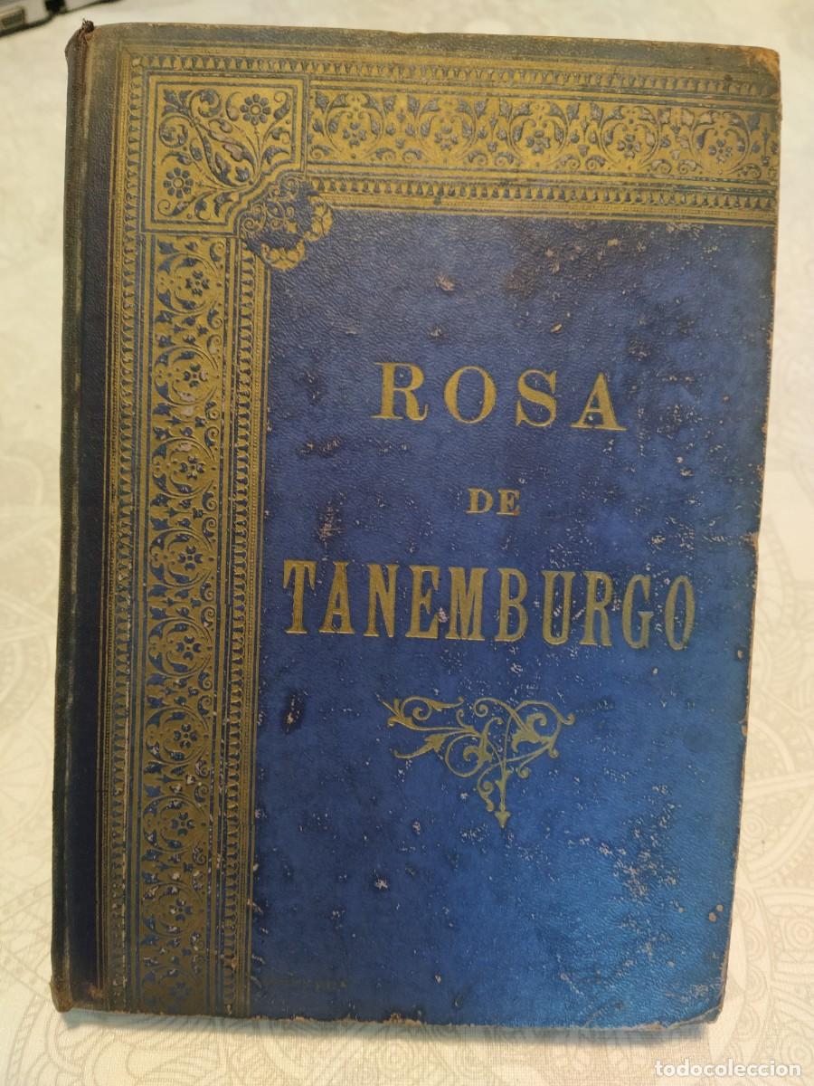 Libros antiguos: ROSA DE TANEMBURGO - 1911 - Foto 1