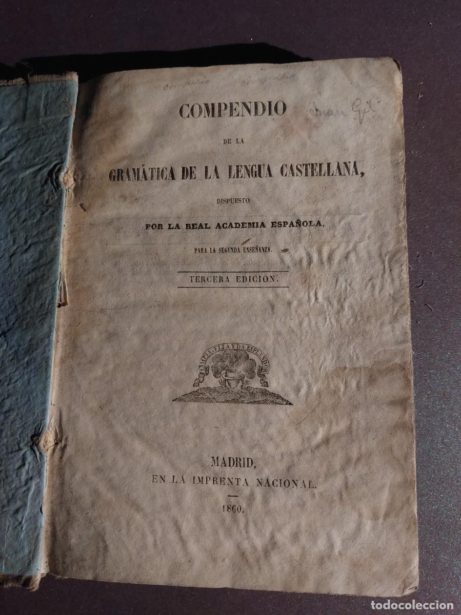 Libros antiguos: Compendio de la gram&aacute;tica de la lengua castellana - 1860 - Foto 1