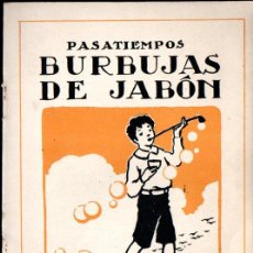Libros antiguos: PASATIEMPOS BURBUJAS DE JABÓN - EDITORIAL MUNTAÑOLA