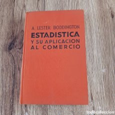 Libros antiguos: ESTADÍSTICA Y SU APLICACION AL COMERCIO DE A.LESTER BODDINGTON