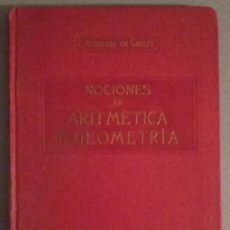 Libros antiguos: NOCIONES DE ARITMÉTICA Y GEOMETRÍA - ENRIQUE GIMÉNEZ DE CASTRO - IMPR. ALTÉS Y ALABART 1914