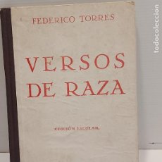 Libros antiguos: VERSOS DE RAZA-EDICIÓN ESCOLAR / FEDERICO TORRES / EDITORIAL ATENAS-1933 / DE OCASIÓN