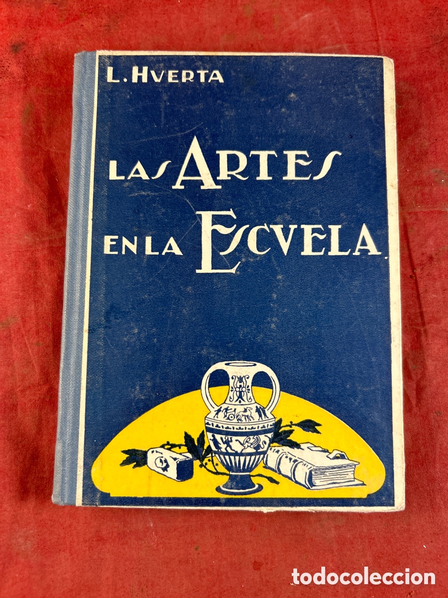 Libros antiguos: LAS ARTES EN LA ESCUELA - Foto 1