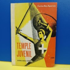 Libros antiguos: TEMPLE JUVENIL - POR CARLOS REY APARICIO - EDITORIAL ESCUELA ESPAÑOLA