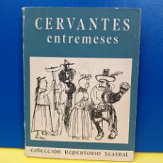 Libros antiguos: CERVANTES - ENTREMESES - COLECCION REPERTORIO TEATRAL - EDITORA DEL CONSEJO NACIONAL DE CULTURA