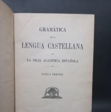 Libros antiguos: LA REAL ACADEMIA ESPAÑOLA - GRAMÁTICA DE LA LENGUA CASTELLANA - 1911