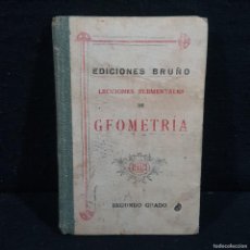 Libros antiguos: LECCIONES ELEMENTALES DE GEOMETRÍA - EDICIONES BRUÑO - SEGUNDO GRADO -1949 / CAA 202