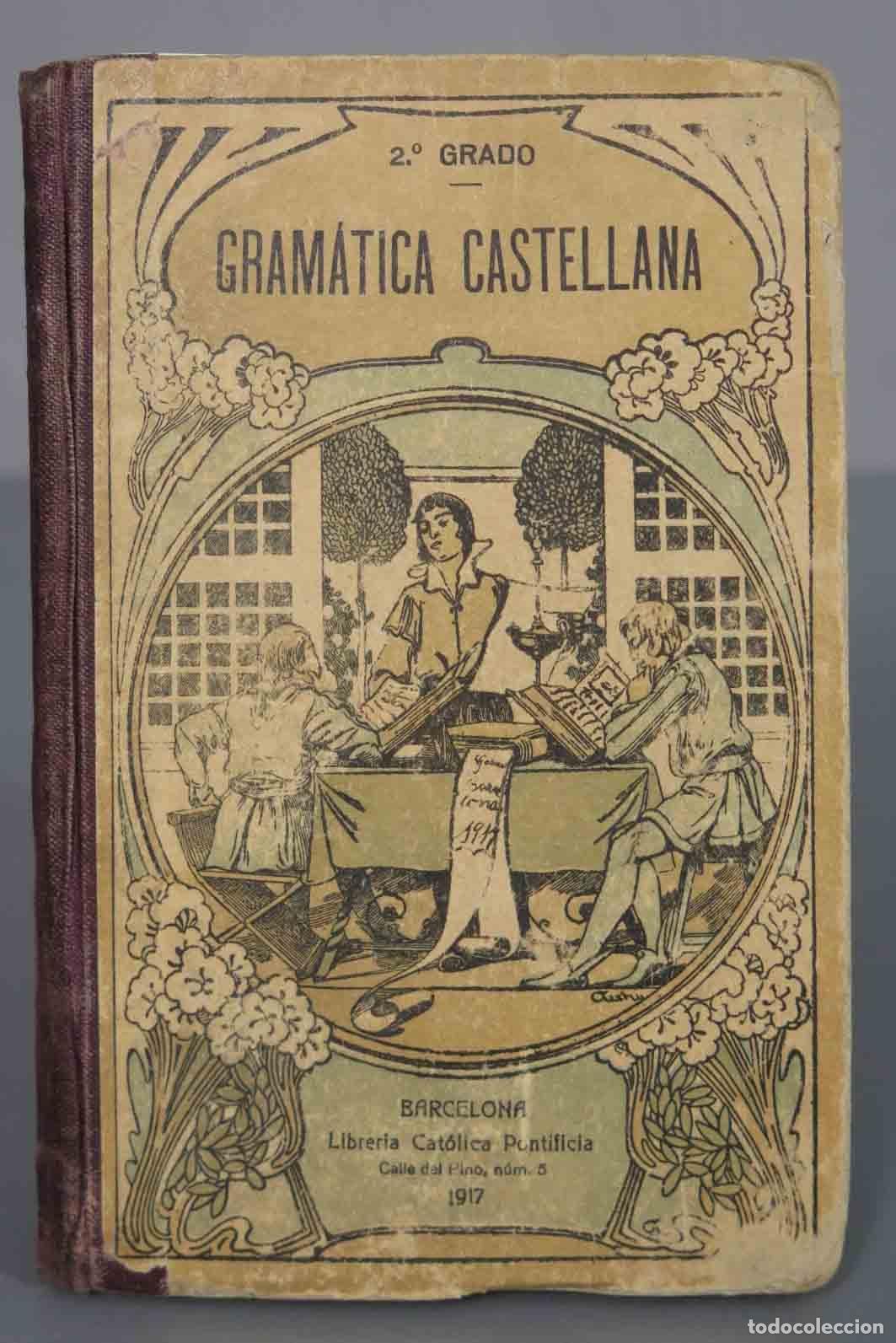 Libros antiguos: GRAMATICA CASTELLANA 2 GRADO. 1917. - Foto 1