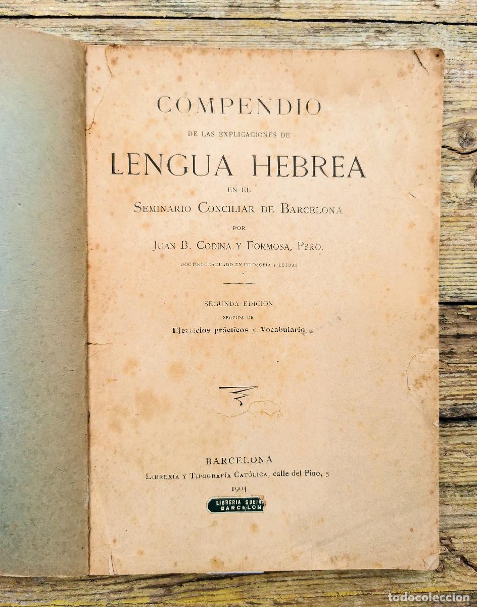 Libros antiguos: COMPENDIO DE LENGUA HEBREA. JUAN CODINA. 2D EDIC. 1904 - Foto 2