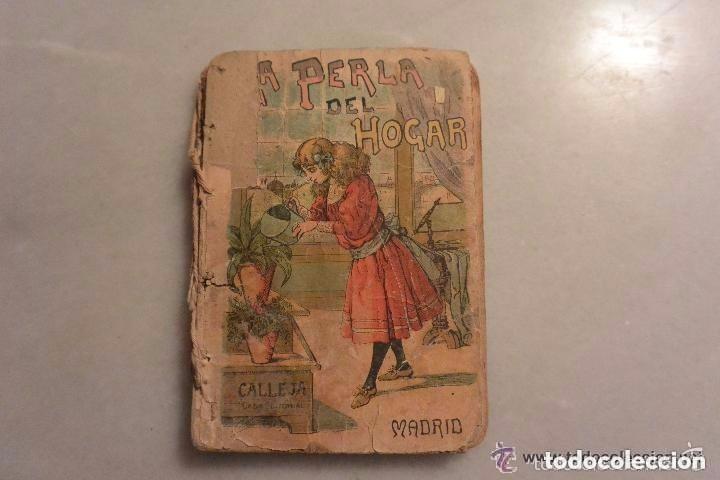 Libros antiguos: LIBRO LA PERLA DEL HOGAR EDITORIAL CALLEJA - Foto 1