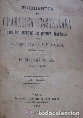 Libros antiguos: ELEMENTOS DE GRAMATICA CASTELLANA - A&Ntilde;O 1902 - Foto 2