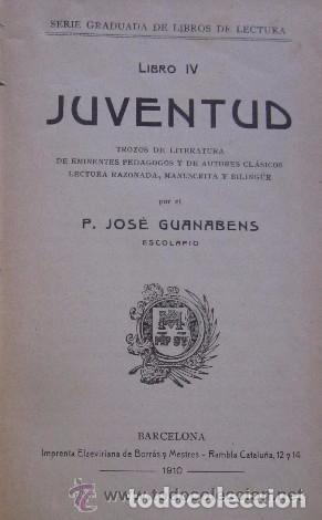Libros antiguos: JUVENTUD - CUARTO LIBRO DE LECTURA - A&Ntilde;O 1910 - Foto 2