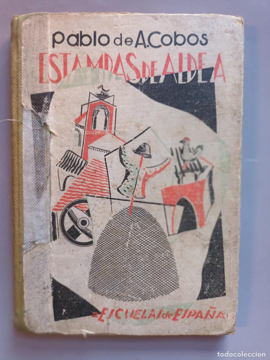Libros antiguos: ESTAMPAS DE ALDEA -PABLO DE A. COBOS - 1&ordf; EDIC-1935 - Foto 1