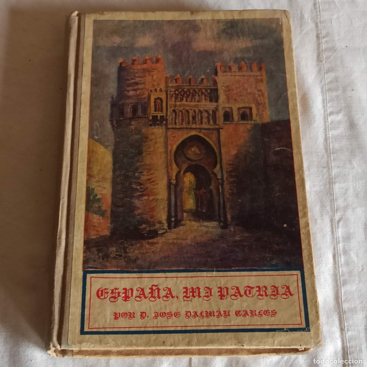 Libros antiguos: Libro Espa&ntilde;a mi patria 1919 - Foto 1